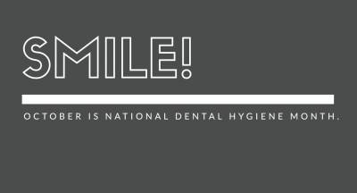 October is Dental Hygiene Month
