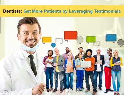Harness The Power Of Past Patient Testimonials - Effectively Attract New Patients